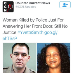 blksilk:  heysaba:  alwaysbewoke:  krxs10:  Texas Police Caught in Enormous Lie About Their Murder of Unarmed Mother Yvette Smith On February 16, 2014, Yvette Smith, a 47-year-old mother beloved by her family and community, was shot and killed on the