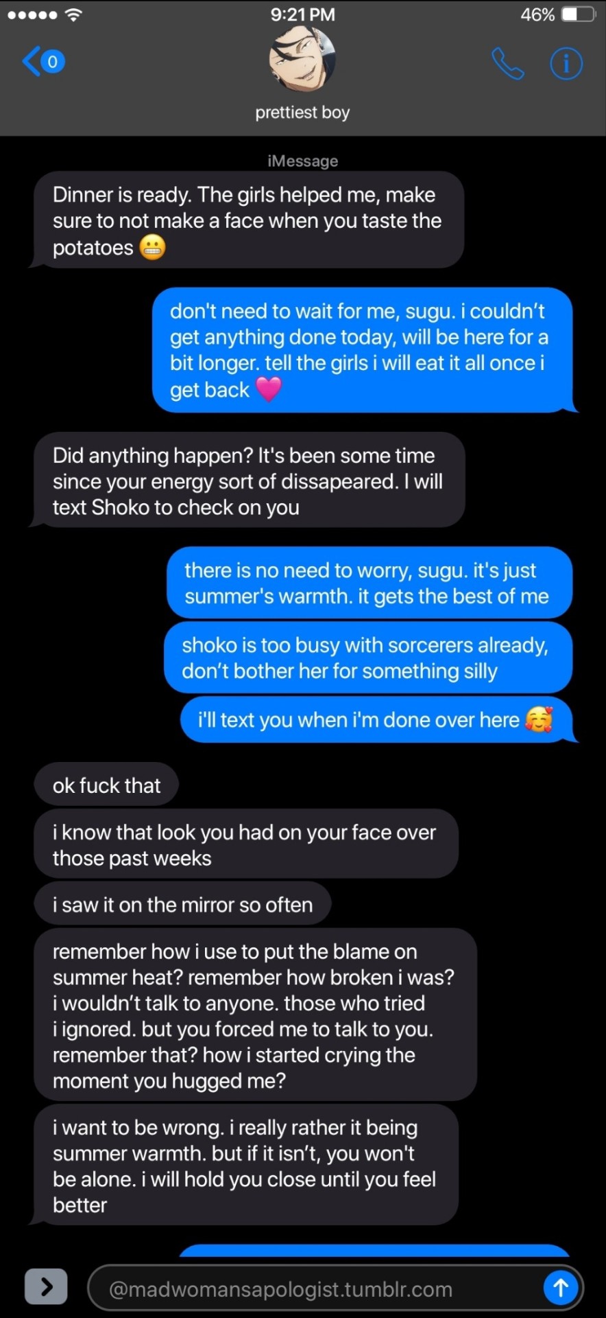 YOU'RE NOT FINE. I CAN SEE IT.