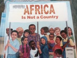 awjila:  when i was at the berkeley public library i was looking for books on libya, and the children’s section was literally the only place that had any. and i also came across this book. beautiful. africa is not a country. 