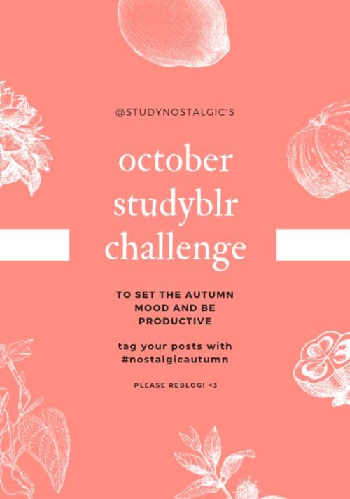 studynostalgic: hey!! to celebrate my birthday month and autumn in general, i thought it would be ni