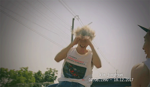 ibgbang: KIM JONGHYUN, 04.08.1990 – 18.12.2017“So it’s true, when all is said and 