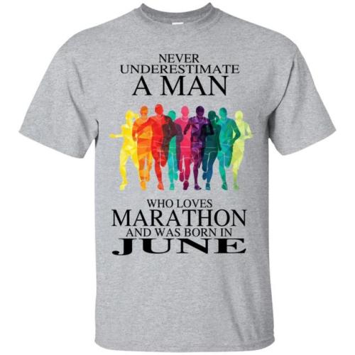 A Man Who Loves Marathon And Was Born In June T-Shirts, Hoodie, Tank