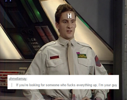 for-the-flail:squiddleprincess:Did someone say ‘more Red Dwarf text post memes’? Pa