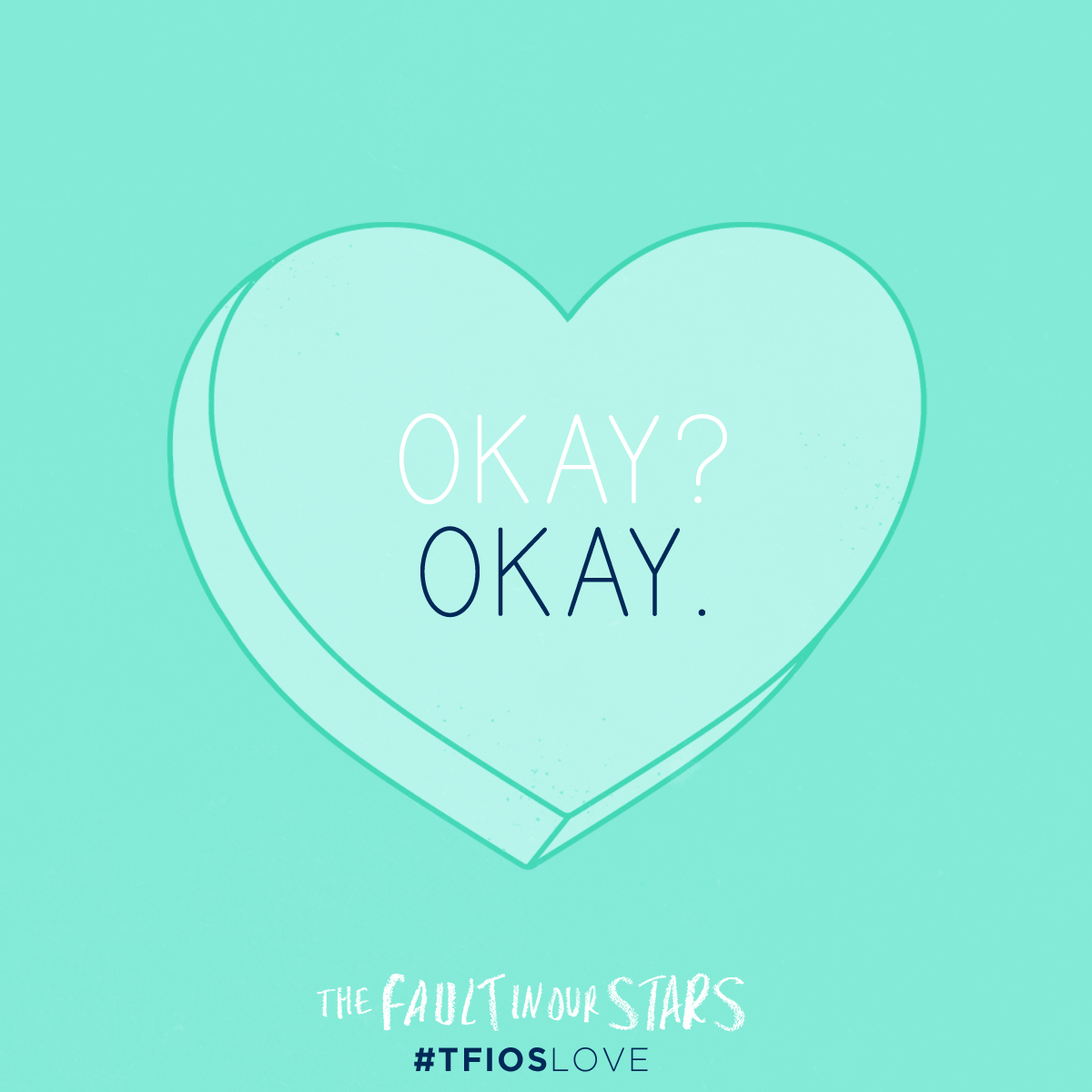 faultinourstarsmovie:  Today, pass along this virtual Valentine to all those ‘Okay’