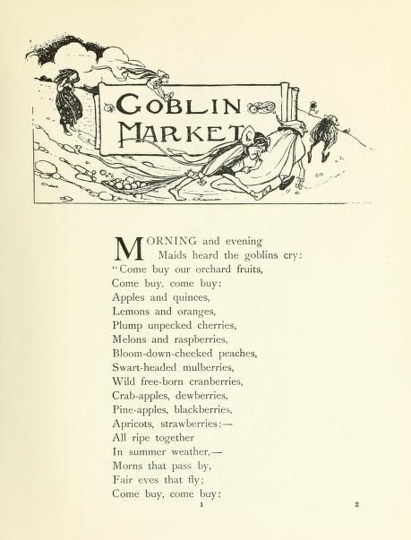 From Christina Rossetti’s The Goblin Market.