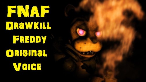 sicslipknotmaggot:  Drawkill Freddy: https://www.youtube.com/watch?v=zg3A6tZ1frgDrawkill Foxy: https://www.youtube.com/watch?v=E9MiWz5tPCwDrawkill Bonnie: https://www.youtube.com/watch?v=5QT-jOFmmLEPlease check it out and share it around, and go check