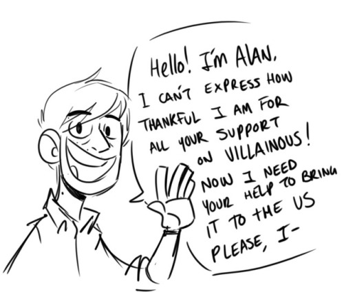 blackishhat: EVERYBODY: ALAN ITURIEL NEEDS OUR HELP!!! in order to get villainous to be released in the original language that it was animated in, YOU need to let CN know that we want the show to be released in your country, and possibly in others in