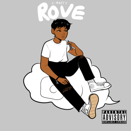 C-REEZY. ROVE. OUT NOW.DOWNLOAD/STREAM HERE
