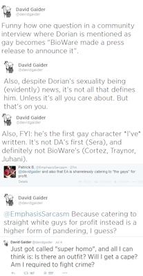 the-kellephant:  bakafox:  sarsparillo:  thebacklot:  BioWare’s David Gaider responds to critics of Dragon Age; Inquisition’s gay mage Dorian  BECAUSE CATERING TO STRAIGHT WHITE GUYS FOR PROFIT INSTEAD IS A HIGHER FORM OF PANDERING, I GUESS  Omfg
