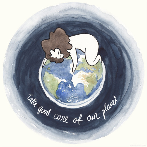 karmasama-com:  Take good care of our planet