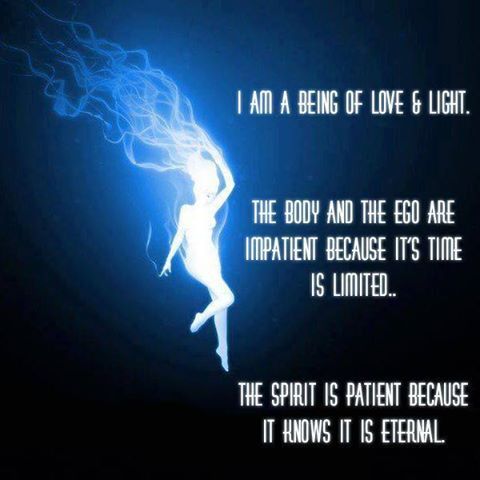 nawskspirituality:  The body and ego is impatient because it’s time is limited. The spirit is 