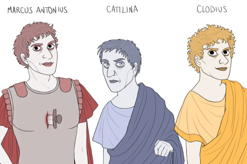 things-chelidon-draws:As promised, the anti-Cicero squad, Mark Antony, Catilina and Clodius