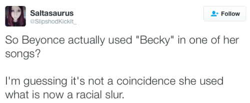 big-sugar:  whitepeoplesaidwhat:  micdotcom:  We need to talk about this. The term “Becky” is not a racial slur  All the TEARS!!!!  LOL A SLUR. YO WENDY AND WHITE PEOPLE ARE WIIIIIIILLLLLLLLD.  All it takes is one lame ass black woman to give fake