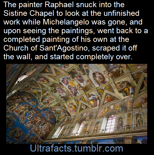 ultrafacts:The ceiling of the Sistine Chapel was to have a profound effect upon other artists, even 