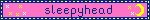 a pink blinkie with stars and a moon and dark blue text that reads 'sleepyhead'
