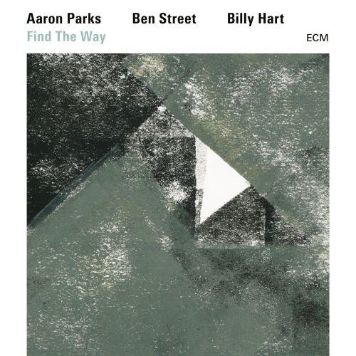 Aaron Parks – Find The Way.2017 ~ ECM 2489.