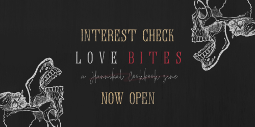 machi-kun: hannibalcookbookzine:Hello, dear guest! We are the Mod Team for Love Bites, a +18 Hannigr