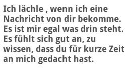 interessefuernichts:  nur schade, dass du nicht mehr an mich denkst 