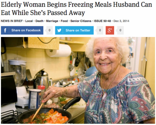 theonion:  Elderly Woman Begins Freezing Meals Husband Can Eat While She’s Passed Away 