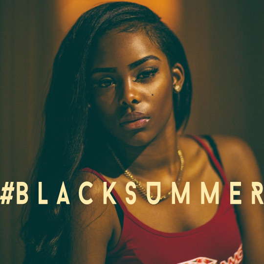 melaninmedia:  #BLACKSUMMER