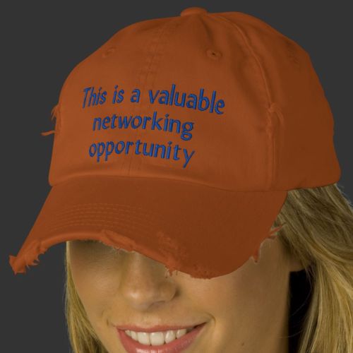 risingtensions:www.zazzle.com/this_is_a_valuable_networking_opportunity_cap-23331893843991173