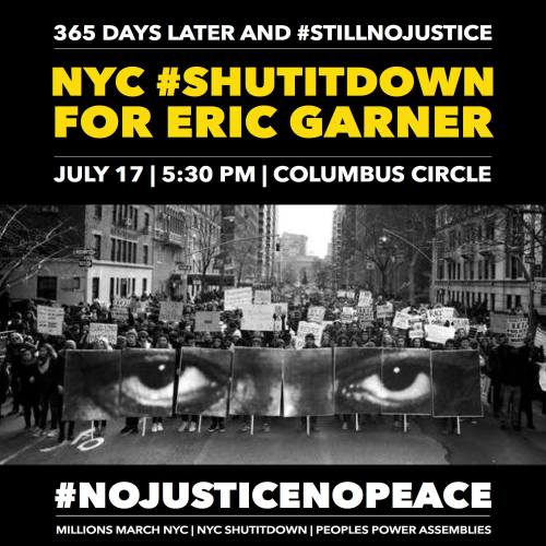 fergusonresponse:  NEW YORK CITYFRI JUL 17 - 5:30 PMCOLUMBUS CIRCLENYC #SHUTITDOWN for Eric Garner