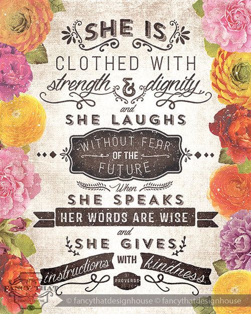 littlethingsaboutgod:  simply-divine-creation: Proverbs 31:25-26 - &ldquo;She