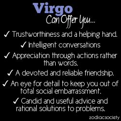 zodiacsociety:  Virgo can offer you…