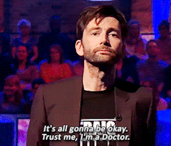 rogermackenzie: David Tennant Assures Us That Everything Will Be Alright (x)