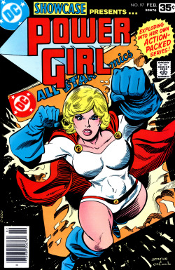 comicbookcovers:  Showcase #97, February 1978, cover by Joe Staton and Joe Orlando  Why couldn&rsquo;t they have named her Power Woman?  Power Girl sounds like a sidekick not a hero.