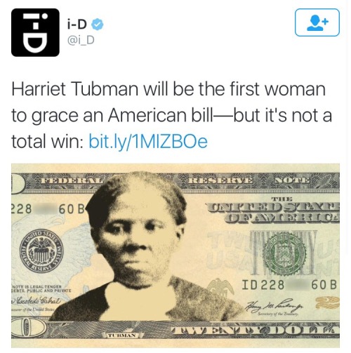 thunderoustablethighs:  abbiemillsamericandream:  krxs10:  On Tuesday morning, the country rejoiced when it was announced that Harriet Tubman, Underground railroad conductor and all-around badass, was going to replace Andrew Jackson, a slave-owning racist