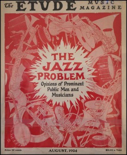 themaninthegreenshirt:The Jazz Problem, August 1924 - Jazz is dead [round 1]