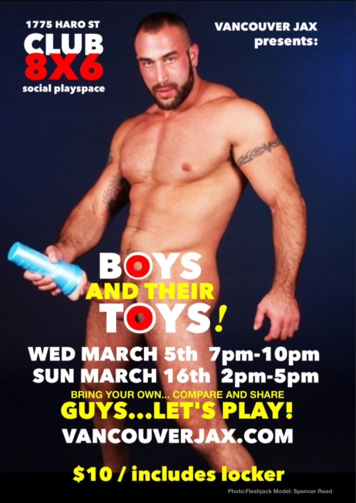 This month’s events have been scheduled for the evening of the 5th and the afternoon of the 16th at Club 8x6, and in March its all about toys.  Bring your favorite Fleshjack or other toy, bone up and bang it out with your bator bros. Sharing is caring.