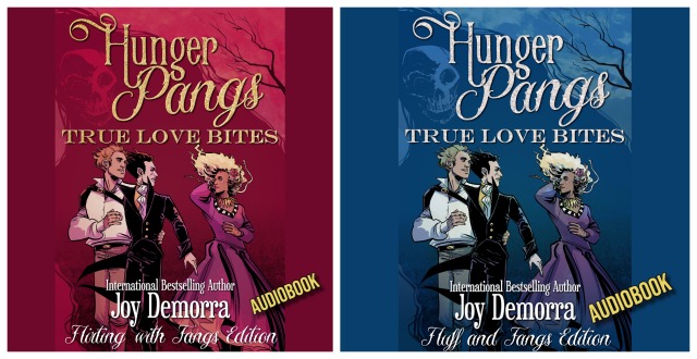 Two book cover images side by side. The one on the left is red, with the words "Hunger Pangs: True Love Bites, from International Bestselling Author, Joy Demorra, Flirting with Fangs Edition." It depicts two male characters, one wearing a light shirt, a visible arm brace and hearing aids. The other is wearing a dark suit and has visible fangs. They are walking side by side, their arms around each other. Both are turning to regard the female character on the right who is wearing a purple flowing dress and is in turn looking over her shoulder at them in an implied bisexual parody of the "distracted boyfriend" meme. The cover on the right depicts the same image but the background color is blue and the text reads, "Hunger Pangs: True Love Bites, from International Bestselling Author, Joy Demorra, Fluff and Fangs Edition." Both have the text "Audiobook" attached in yellow font.