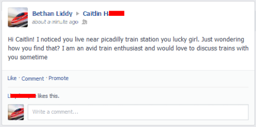 adrians1:  adrians1:  a friend came round to help me revise and forgot to log out of her facebook on my laptop so I’ve spent the last 20 minutes devoting her facebook to trains. I’ve also got the middle name “ILikeTrains” pending and have joined