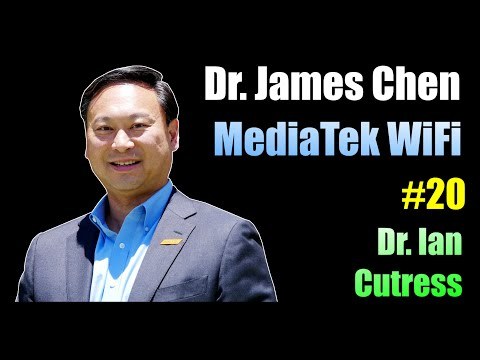 TechTechPotato (Dr Ian Cutress): &ldquo;Ian Interviews #20: Dr. James Chen, MediaTek Wi-Fi&r