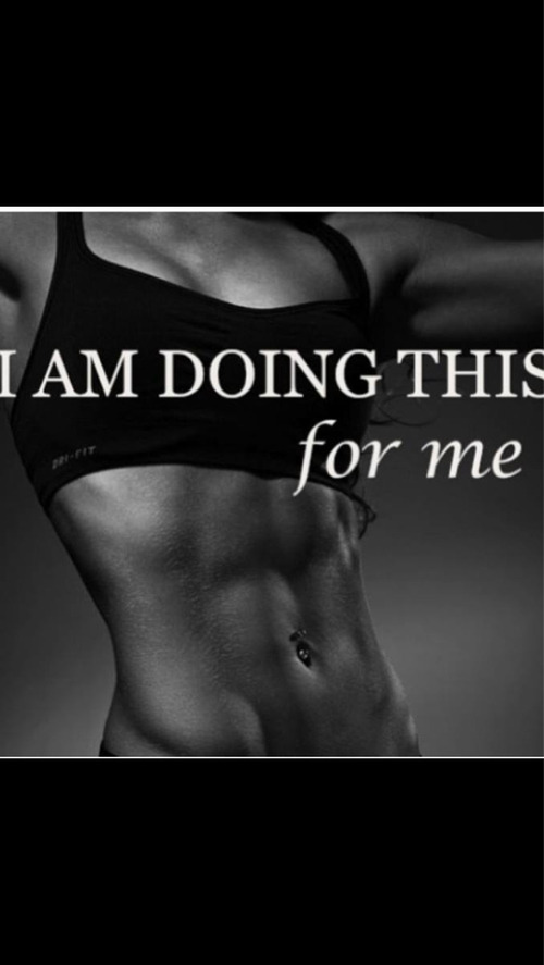 fit-health-happiness:  I am doing this for me op We Heart It - http://weheartit.com/entry/118352823
