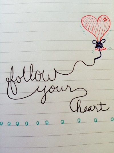 Follow your heart.