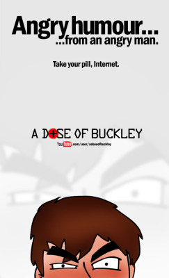 heliumloaded94:  Angry humour from an angry man. Hope you like it, fellas. Buckley seems pissed a bit. :) 