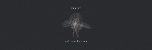 VERITY by colleen hoover  headers by viciouseditsplease, if you use/save any of these headers, like/