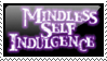mindless self indulgence