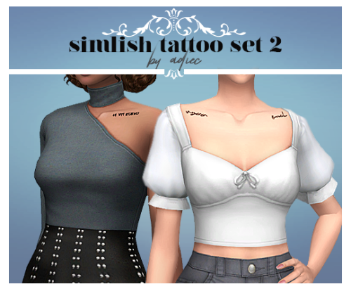 SIMLISH TATTOO SET 2this has been sitting on my desktop for the longest time because i got sick when