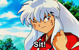 hanyoukiichi:  Sit! (Requested by: apocalyptic-nosebleed) 