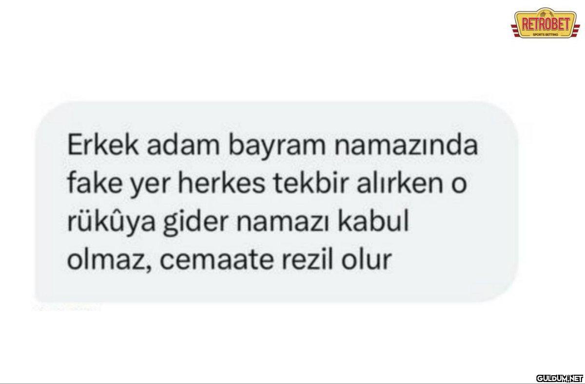 Erkek adam bayram...