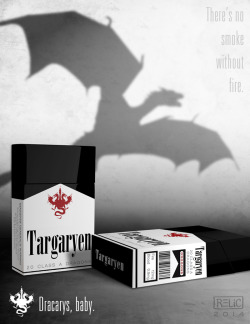ghostrelic:  carapace-cowl said (of my Targaryen banner):  It’s a nice design, but the bottom reminds me of a pack of Marlboros.   Oh Fuck.   What wouldn’t I give to smoke a pack of Targaryns.  You could have Drogons for Regulars, Rhaegals for
