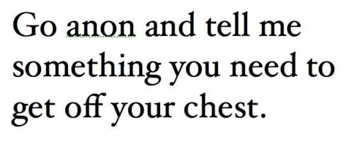 love-letters-official:  And I can give you some advise, just Inbox :) 