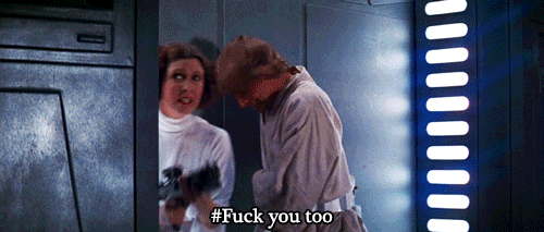 themarysue:  hexzell:Bonus:  Princess Leia says, Fuck you. 