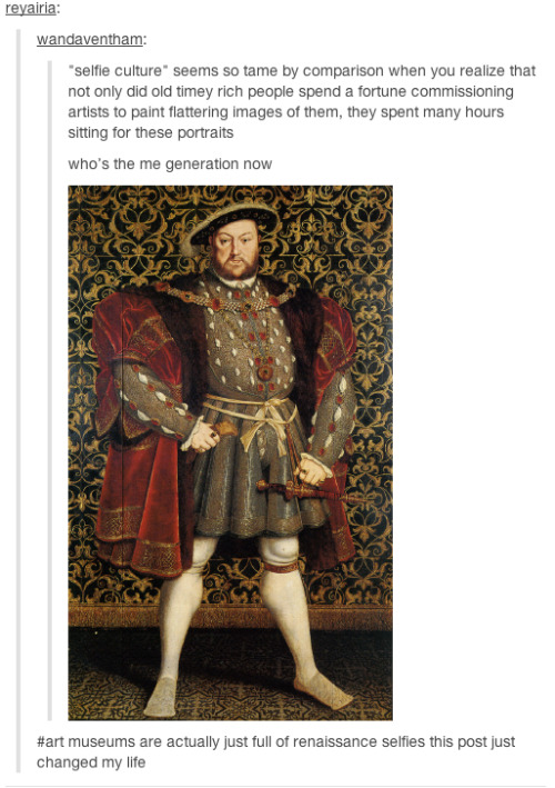 charlesoberonn:erenjaqers:becca-morley:historyArt Museums are full of selfies and Bible fanarts.