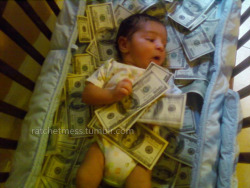 ratchetmess:  Born into money