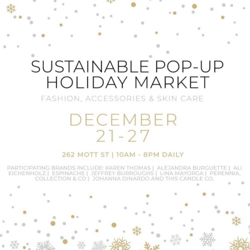 Come shop my new Sustainable designs at 252 MOTT STREET from 10am - 8pm daily. ❄️NYC Sustainable Pop